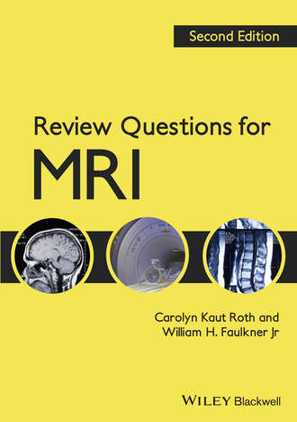 Faulkner William H.. Review Questions for MRI