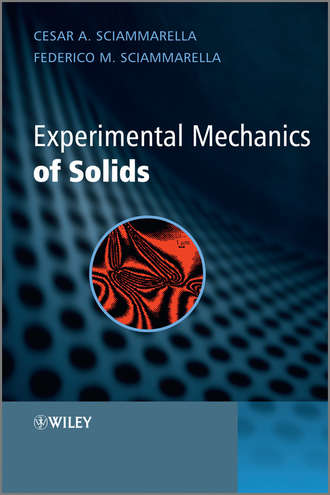 Sciammarella Cesar A.. Experimental Mechanics of Solids