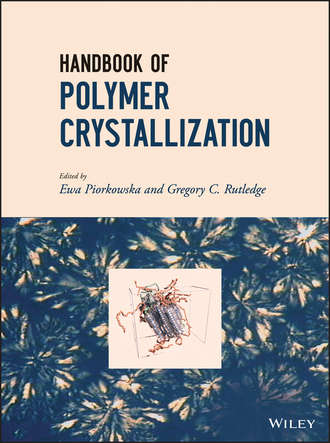Piorkowska Ewa. Handbook of Polymer Crystallization