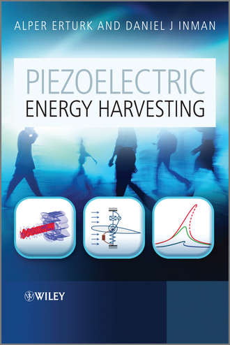 Erturk Alper. Piezoelectric Energy Harvesting
