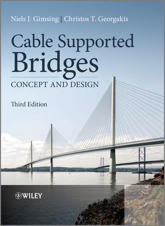 Gimsing Niels J.. Cable Supported Bridges. Concept and Design