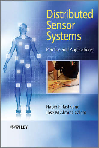 Rashvand Habib F.. Distributed Sensor Systems. Practice and Applications