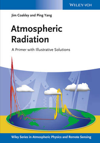 Yang Ping. Atmospheric Radiation. A Primer with Illustrative Solutions