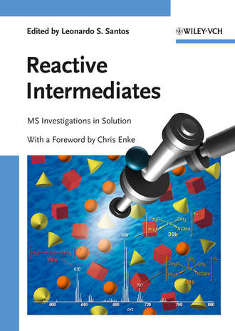Santos Leonardo S.. Reactive Intermediates. MS Investigations in Solution