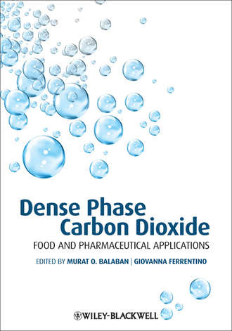 Ferrentino Giovanna. Dense Phase Carbon Dioxide. Food and Pharmaceutical Applications