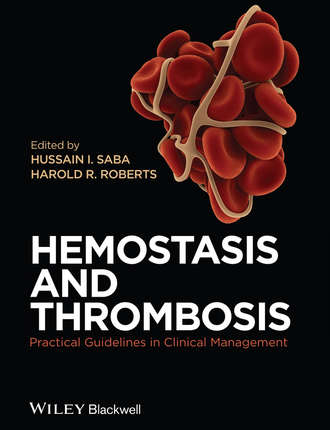 Roberts Harold R.. Hemostasis and Thrombosis. Practical Guidelines in Clinical Management