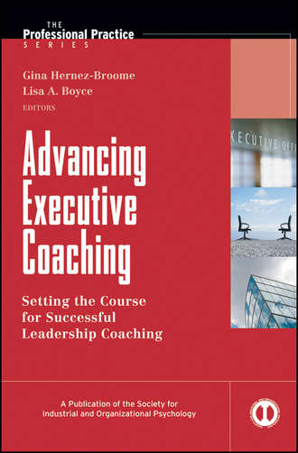 Hernez-Broome Gina. Advancing Executive Coaching. Setting the Course for Successful Leadership Coaching