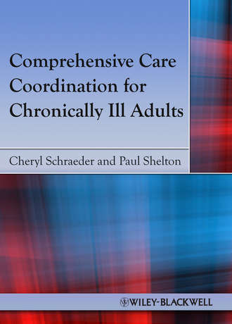 Schraeder Cheryl. Comprehensive Care Coordination for Chronically Ill Adults