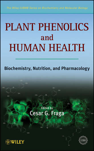 IUBMB. Plant Phenolics and Human Health. Biochemistry, Nutrition and Pharmacology