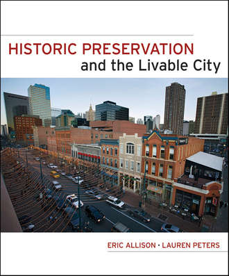 Peters Lauren. Historic Preservation and the Livable City