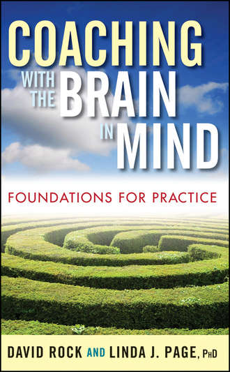 Rock David. Coaching with the Brain in Mind. Foundations for Practice