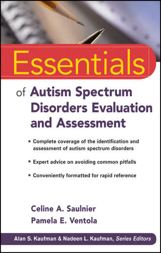 Ventola Pamela E.. Essentials of Autism Spectrum Disorders Evaluation and Assessment