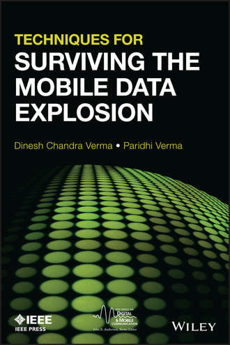 Verma Dinesh C.. Techniques for Surviving Mobile Data Explosion