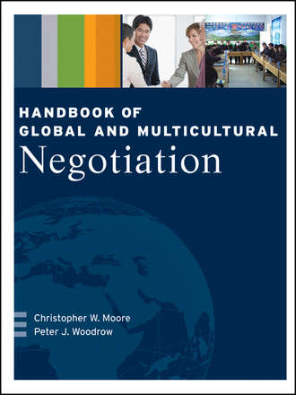 Woodrow Peter J.. Handbook of Global and Multicultural Negotiation