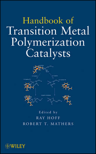 Handbook of Transition Metal Polymerization Catalysts. Mathers Robert T.