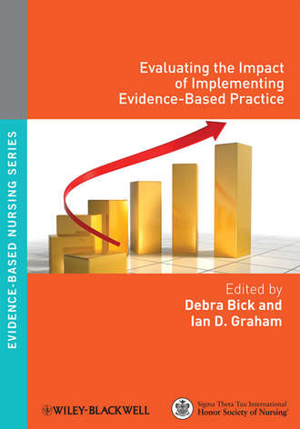 Bick Debra. Evaluating the Impact of Implementing Evidence-Based Practice