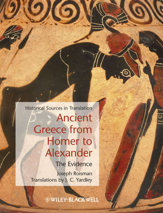 Yardley J. C.. Ancient Greece from Homer to Alexander. The Evidence