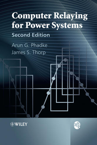 Computer Relaying for Power Systems. Phadke Arun G.