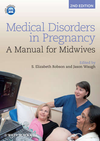 Waugh Jason. Medical Disorders in Pregnancy. A Manual for Midwives
