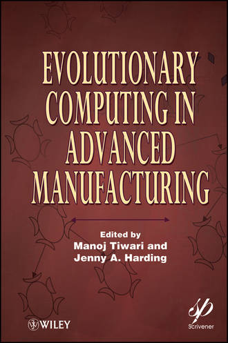 Harding Jenny A.. Evolutionary Computing in Advanced Manufacturing