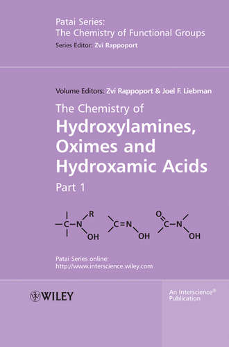 Liebman Joel F.. The Chemistry of Hydroxylamines, Oximes and Hydroxamic Acids, Volume 1