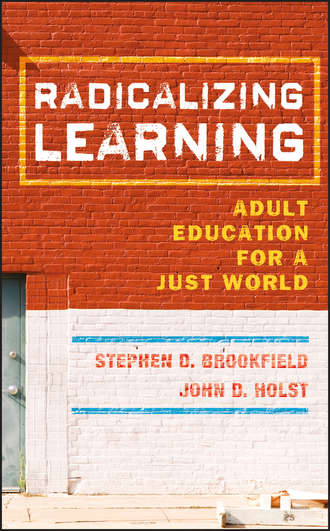 Holst John D.. Radicalizing Learning. Adult Education for a Just World