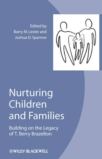 Lester Barry M.. Nurturing Children and Families. Building on the Legacy of T. Berry Brazelton