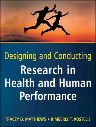 Matthews Tracey D.. Designing and Conducting Research in Health and Human Performance