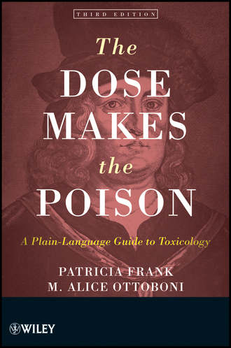 Ottoboni M. Alice. The Dose Makes the Poison. A Plain-Language Guide to Toxicology
