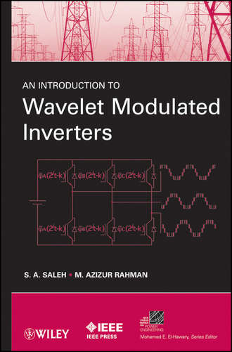 Rahman M. Azizur. An Introduction to Wavelet Modulated Inverters