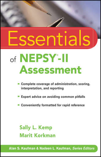 Kemp Sally L.. Essentials of NEPSY-II Assessment