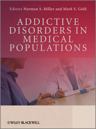 Gold Mark S.. Addictive Disorders in Medical Populations