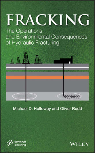 Rudd Oliver. Fracking. The Operations and Environmental Consequences of Hydraulic Fracturing