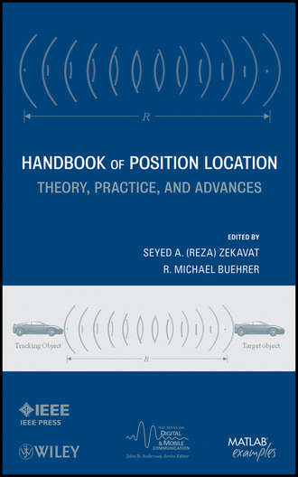 Buehrer R. Michael. Handbook of Position Location. Theory, Practice and Advances