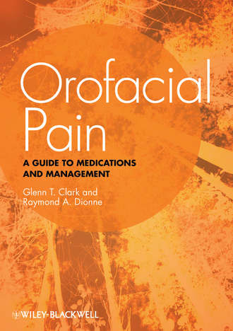 Dionne Raymond A.. Orofacial Pain. A Guide to Medications and Management