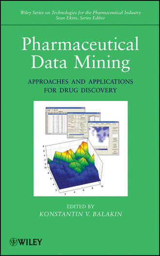 Ekins Sean. Pharmaceutical Data Mining. Approaches and Applications for Drug Discovery