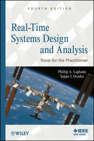 Laplante Phillip A.. Real-Time Systems Design and Analysis. Tools for the Practitioner