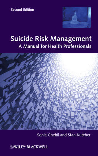 Chehil Sonia. Suicide Risk Management. A Manual for Health Professionals