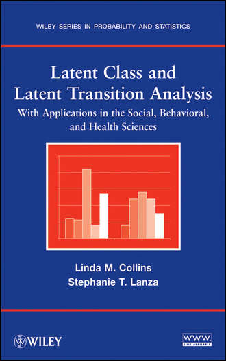 Collins Linda M.. Latent Class and Latent Transition Analysis. With Applications in the Social, Behavioral, and Health Sciences