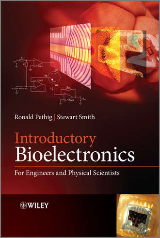 Pethig Ronald R.. Introductory Bioelectronics. For Engineers and Physical Scientists