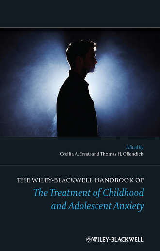 Essau Cecilia A.. The Wiley-Blackwell Handbook of The Treatment of Childhood and Adolescent Anxiety