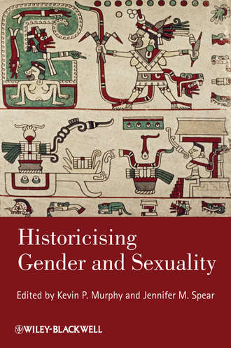 Spear Jennifer M.. Historicising Gender and Sexuality
