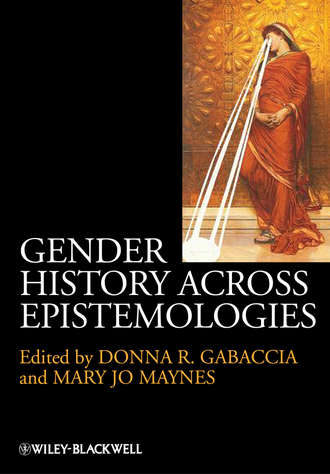 Gabaccia Donna R.. Gender History Across Epistemologies