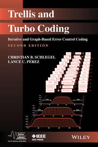 Perez Lance C.. Trellis and Turbo Coding. Iterative and Graph-Based Error Control Coding