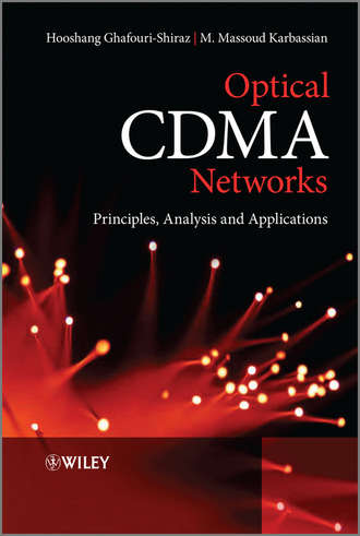Ghafouri-Shiraz Hooshang. Optical CDMA Networks. Principles, Analysis and Applications