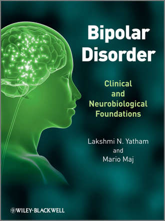 Yatham Lakshmi N.. Bipolar Disorder. Clinical and Neurobiological Foundations
