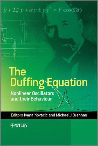 Kovacic Ivana. The Duffing Equation. Nonlinear Oscillators and their Behaviour