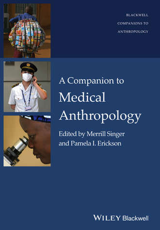 Singer Merrill. A Companion to Medical Anthropology