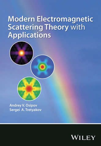 Tretyakov Sergei A.. Modern Electromagnetic Scattering Theory with Applications