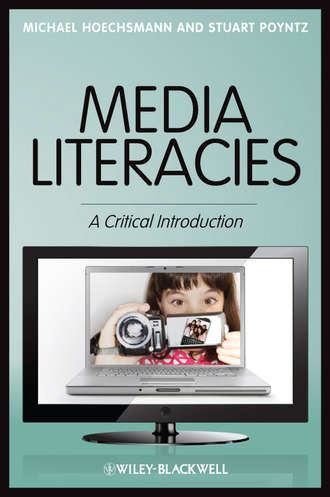 Hoechsmann Michael. Media Literacies. A Critical Introduction